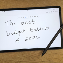 A tablet with 'The best budget tablets of 2026' written on it